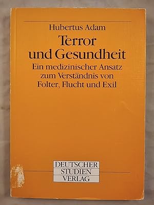 Seller image for Terror und Gesundheit - Ein medizinischer Ansatz zum Verstndnis von Folter, Flucht und Exil. for sale by KULTur-Antiquariat