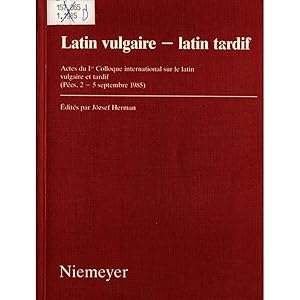 Seller image for Latin vulgaire - latin tardif: Actes du Ier Colloque international sur le latin vulgaire et tardif (Pcs, 2 - 5 Septembre 1985) for sale by avelibro OHG