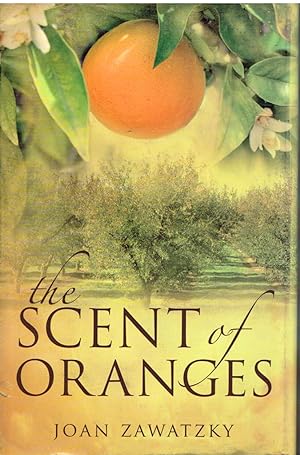 Image du vendeur pour The Scent of Oranges mis en vente par First Class Used Books