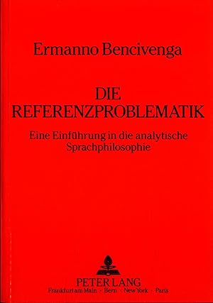 Bild des Verkufers fr Die Referenzproblematik: Eine Einfhrung in die analytische Sprachphilosophie zum Verkauf von avelibro OHG