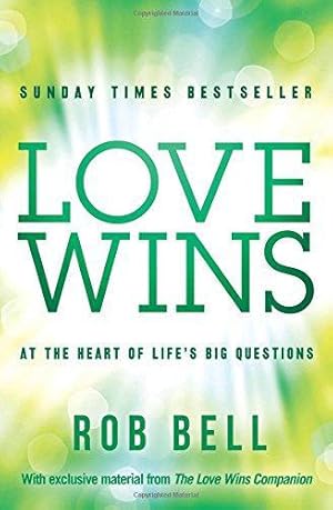 Imagen del vendedor de Love Wins: At the Heart of Life's Big Questions a la venta por WeBuyBooks