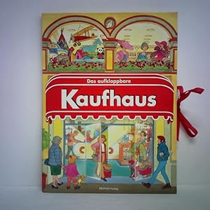 Seller image for Das aufklappbare Kaufhaus. Spielwaren, Kleidung, Hte, aber auch Bonbons und Rckscke: Was immer du suchst, du findest es hier im Kaufhaus und eine Menge Spa dazu. for sale by Celler Versandantiquariat