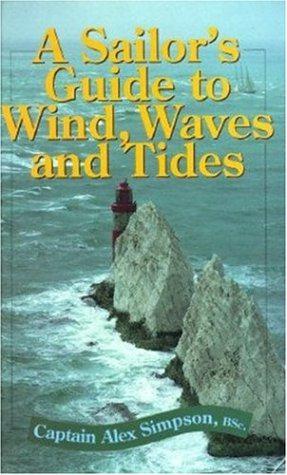 Bild des Verkufers fr A Sailor's Guide to Wind, Waves and Tides zum Verkauf von WeBuyBooks