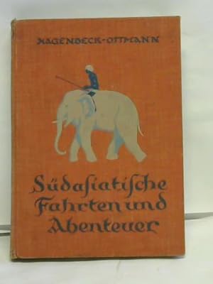 Image du vendeur pour Sdasiatische Fahrten und Abenteuer. Erlebnisse in Britisch- und Hollndisch-Indien im Himalaya und in Siam mis en vente par Celler Versandantiquariat