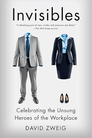 Immagine del venditore per Invisibles: Celebrating the Unsung Heroes of the Workplace venduto da BuchWeltWeit Ludwig Meier e.K.