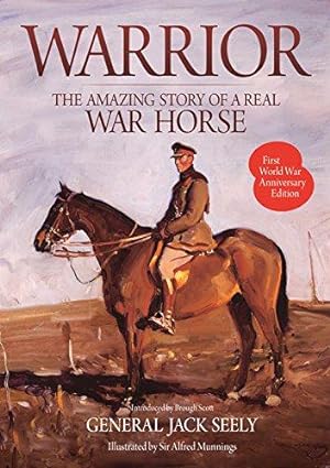 Seller image for Warrior: The Amazing Story of a Real War Horse for sale by WeBuyBooks