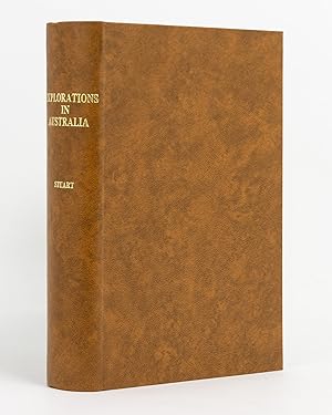 Explorations in Australia. The Journals of John McDouall Stuart during the years 1858, 1859, 1860...