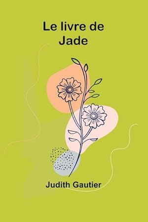 Image du vendeur pour Le livre de Jade mis en vente par AHA-BUCH GmbH