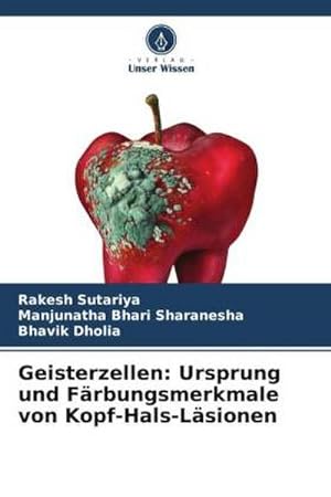 Image du vendeur pour Geisterzellen: Ursprung und Frbungsmerkmale von Kopf-Hals-Lsionen mis en vente par AHA-BUCH GmbH