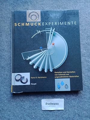 Schmuckexperimente : gestalten und herstellen von Schmuck aus ungewöhnlichen Materialien.