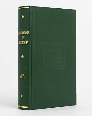 Bild des Verkufers fr Explorations in Australia. I: Explorations in search of Dr Leichardt [sic] and Party. II: From Perth to Adelaide, around the Great Australian Bight. III: From Champion Bay, across the Desert to the Telegraph and to Adelaide zum Verkauf von Michael Treloar Booksellers ANZAAB/ILAB