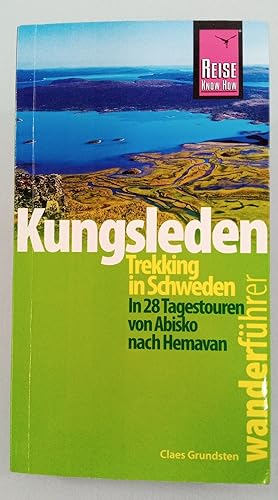 Imagen del vendedor de Reise Know-How Wanderfhrer Kungsleden - Trekking in Schweden In 28 Tagestouren von Abisko nach Hemavan a la venta por SIGA eG