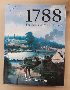 Seller image for 1788: The People of the First Fleet. for sale by City Basement Books