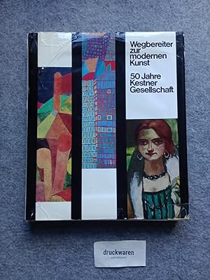 Bild des Verkufers fr Wegbereiter zur modernen Kunst : 50 Jahre Kestner-Gesellschaft. zum Verkauf von Druckwaren Antiquariat