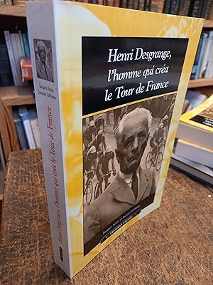 Imagen del vendedor de Henri Desgrange l'homme qui cra le Tour de France a la venta por Des livres et vous