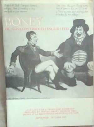 BONEY, or Napoleon Through English Eyes: Catalogue of a Travelling Exhibition: Prepared by Devon ...