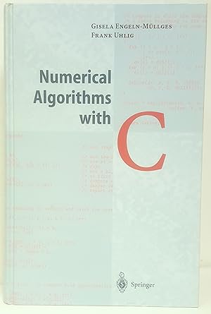 Numerical algorithms with C. With CD-ROM. With 46 figures.