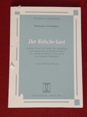 Der Welsche Gast. Secondo il Cod. Pal. Germ. 389, Heidelberg con le integrazioni di Heinrich Rück...