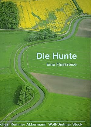 Bild des Verkufers fr Die Hunte. Eine Flussreise von der Quelle bis zur Mndung zum Verkauf von Paderbuch e.Kfm. Inh. Ralf R. Eichmann