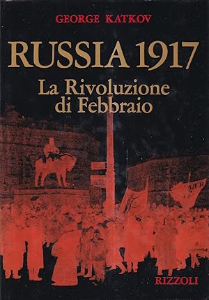 Russia 1917. La Rivoluzione di Febbraio