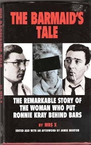 Bild des Verkufers fr The Barmaid's Tale: The Remarkable Story of the Woman who put Ronnie Kray Behind Bars: Krays zum Verkauf von WeBuyBooks