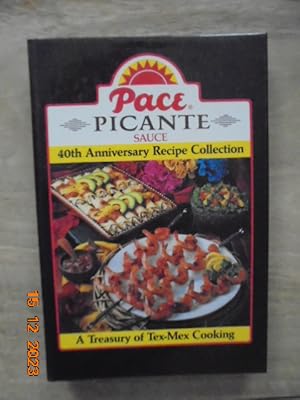 Seller image for Pace Picante Sauce 40th Anniversary Recipe Collection: A Treasury of Tex-Mex Cooking for sale by Les Livres des Limbes