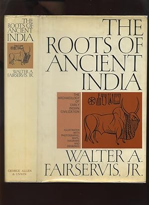 Seller image for The Roots of Ancient India, the Archaeology of Early Indian Civilization for sale by Roger Lucas Booksellers