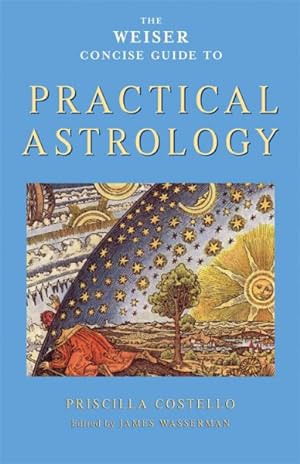 Image du vendeur pour Weiser Concise Guide to Practical Astrology mis en vente par GreatBookPrices