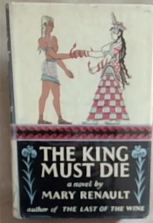 Bild des Verkufers fr The King Must Die: A Novel zum Verkauf von Chapter 1
