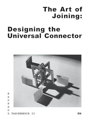 Imagen del vendedor de Art of Joining : Designing the Universal Connector a la venta por GreatBookPrices