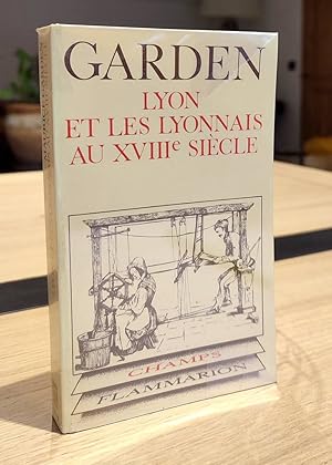 Bild des Verkufers fr Lyon et les Lyonnais au XVIIIe sicle zum Verkauf von Le Beau Livre