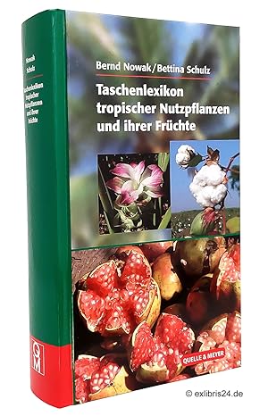 Seller image for Taschenlexikon tropischer Nutzpflanzen und ihrer Frchte for sale by exlibris24 Versandantiquariat