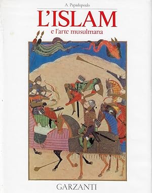 Seller image for L'Islam e l'arte musulmana for sale by Romanord