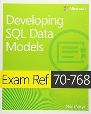 Seller image for Exam Ref 70-768 Developing SQL Data Models for sale by WeBuyBooks
