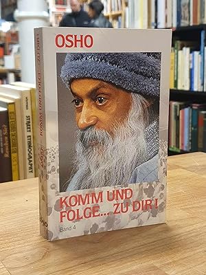 Seller image for Komm und folge . zu dir! - Band 4, bertragen von Swami Prem Nirvano, for sale by Antiquariat Orban & Streu GbR
