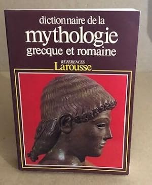 Dictionnaire de la mythologie grecque et romaine