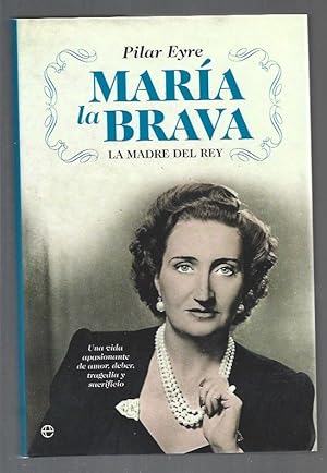 Image du vendeur pour MARIA LA BRAVA. LA MADRE DEL REY mis en vente par Desvn del Libro / Desvan del Libro, SL