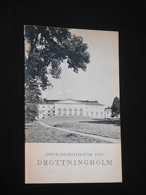 Das Schlosstheater von Drottningholm. Herausgegeben von Föreningen Drottningholmsteaterns Vänner ...