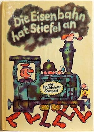 Bild des Verkufers fr Die Eisenbahn hat Stiefel an; Gedichte fr Kinder zum Verkauf von Peter-Sodann-Bibliothek eG