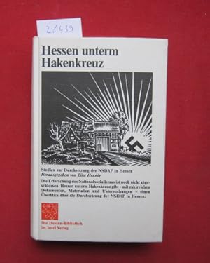 Seller image for Hessen unterm Hakenkreuz : Studien zur Durchsetzung d. NSDAP in Hessen. Die Hessen-Bibliothek. for sale by Versandantiquariat buch-im-speicher