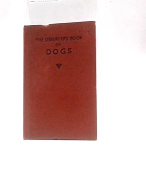 Bild des Verkufers fr The Observer's Books of Dogs (Observer's No. 8) zum Verkauf von World of Rare Books