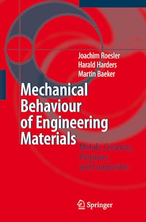 Bild des Verkufers fr Mechanical Behaviour of Engineering Materials: Metals, Ceramics, Polymers, and Composites zum Verkauf von Studibuch