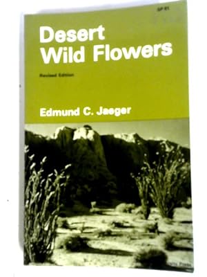 Bild des Verkufers fr Desert Wild Flowers zum Verkauf von World of Rare Books
