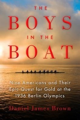 Seller image for The Boys in the Boat: Nine Americans and Their Epic Quest for Gold at the 1936 Berlin Olympics for sale by moluna