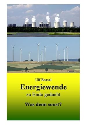 Bild des Verkufers fr Energiewende zu Ende gedacht: Was denn sonst? zum Verkauf von Studibuch