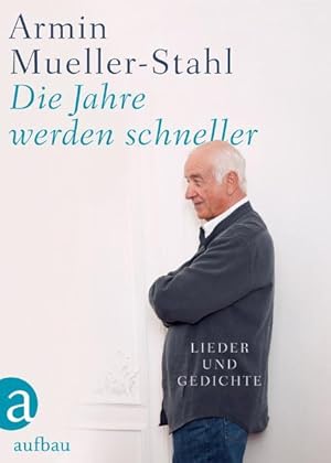 Bild des Verkufers fr Die Jahre werden schneller: Lieder und Gedichte zum Verkauf von Studibuch