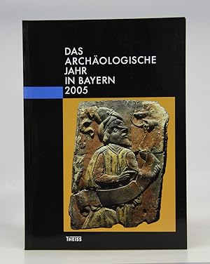 Bild des Verkufers fr Das archologische Jahr in Bayern 2005. zum Verkauf von Antiquariat An der Rott Oswald Eigl