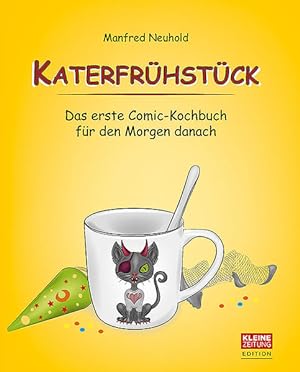 Bild des Verkufers fr Katerfrhstck: Das erste Comic-Kochbuch fr den Morgen danach zum Verkauf von Studibuch