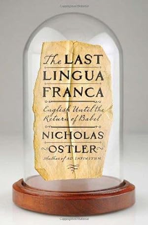 Imagen del vendedor de The Last Lingua Franca: English Until the Return of Babel a la venta por WeBuyBooks