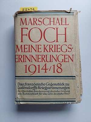 Meine Kriegserinnerungen 1914 - 1918 [OHNE Karten] | Foch [Übers. von Fritz Eberhardt]